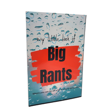 Load image into Gallery viewer, my little book of Big Rants